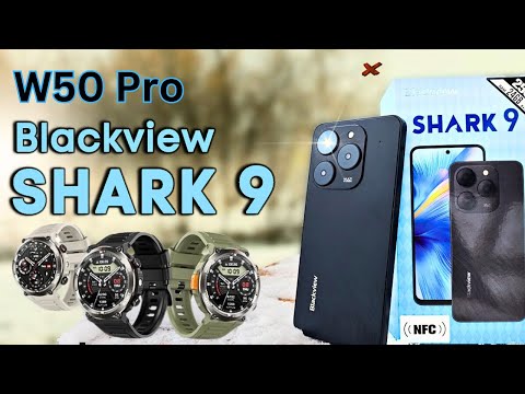 سعر رخيص وجودة عالية هاتف وساعة ذكية - Blackview Shark 9 + W50 Pro