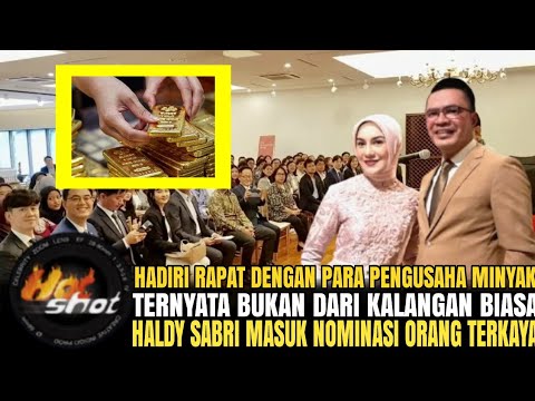 MASUK DERETAN ORANG TERKAYA DI ASIA TERNYATA HALDY SABRI BENERAN RAJA MINYAK