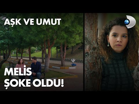 Melis, Ege ve Zeynep'i gördü! - Aşk ve Umut 27. Bölüm