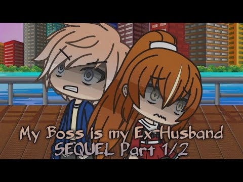 My Boss is My Ex-Husband (Sequel) Part 1/2 | GLMM | Divine Dragon