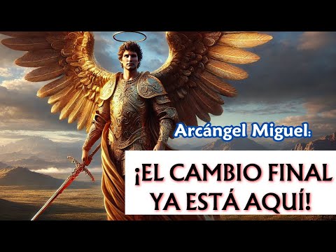 💌 El Cambio Que Has Esperado Está Aquí: Mensaje del Arcángel Miguel 💫 🔥