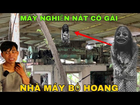 Cảnh Tượng Kinh Hoàng Máy Làm Gạch Nghiền Nát Cô Gái Trong Nhà Máy Bỏ Hoang - Phim Ma