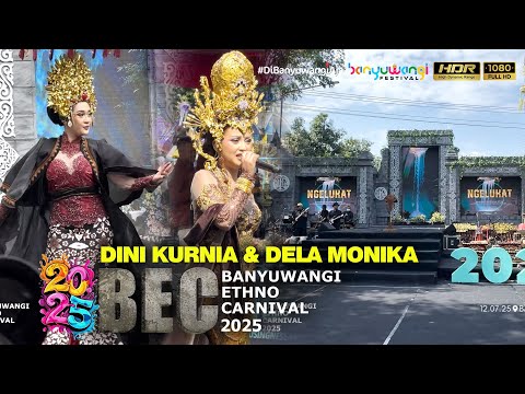 Tampilan Dini kurnia & Della Monica Live Banyuwangi Etno Carnival - BEC 2025