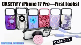 CASETiFY iPhone 17 Pro Cases First Looks: Protective * Durable * High Quality * Super Customizable