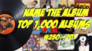 How many of the top 1,000 albums of the 20th Century do you recognize? Featuring numbers 250-201