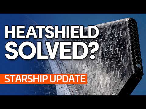 SpaceX Says Starship’s Heat Shield Is Solved, But Is It? | Starship Update