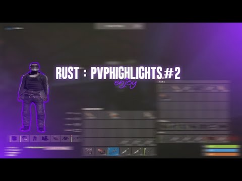 Rust:  Pvp Highlights #2