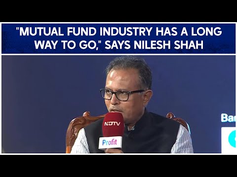 NDTV Profit Conclave | "Mutual Fund Industry Has A Long Way To Go," Says Nilesh Shah