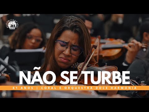 Não se turbe - 61 ANOS // DOCE HARMONIA DA IEADPE 22/06/2025