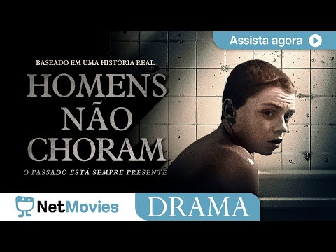 Homens Não Choram ? Filme de Drama Completo ? Filme Dublado GRÁTIS | NetMovies Drama