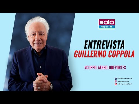 Entrevista a Guillermo Coppola en Solo Deportes 2022