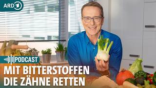 Ernährungs-Docs Podcast: Parodontitis - Wie gesunde Bitterstoffe helfen | ARD GESUND