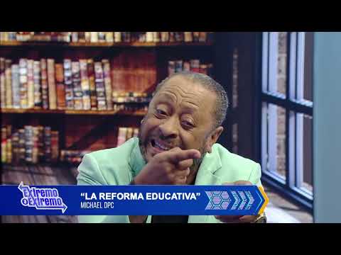 "La reforma Educativa" | Michael DPC