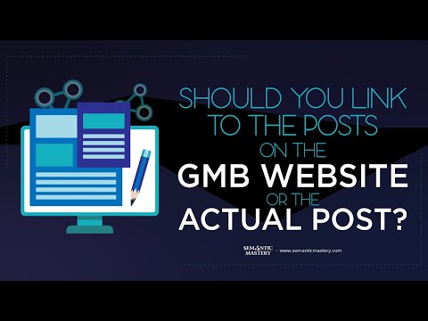 Should You Link To The Posts On The GMB Website Or The Actual Post?