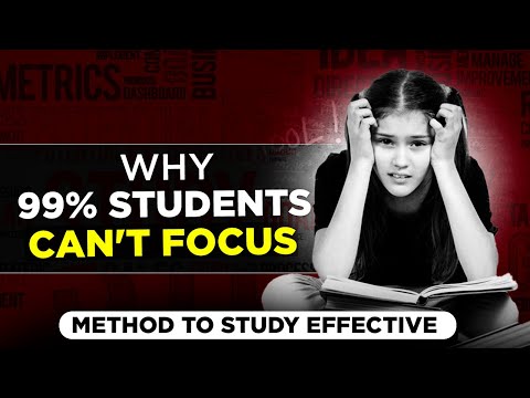 Why 99% students can't focus REALITY | Don't ignore this method to study effective