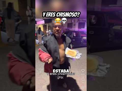 Y tu eres chismoso?๐ #humor #mexico #short #shorts #viral #viralvideos #fyp #memes