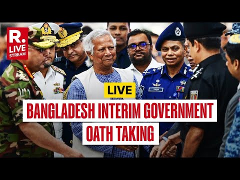 LIVE: Muhammad Yunus Takes Oath Today as Chief Advisor to Bangladesh's Interim Government