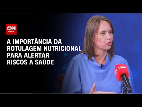 ​A importância da rotulagem nutricional para alertar riscos à saúde | CNN SINAIS VITAIS