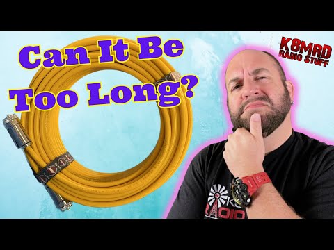 Coaxial Cable:  How Long Is Too Long?