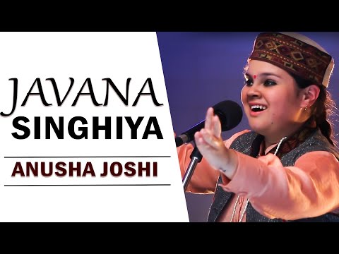 Javana Singhiya ~ Best Himachli Folk Songs ~ by Anusha Joshi