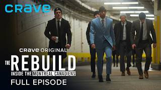 Tough Choices | Season 1 Episode 6 | The Rebuild: Inside the Montreal Canadiens (Crave Original)