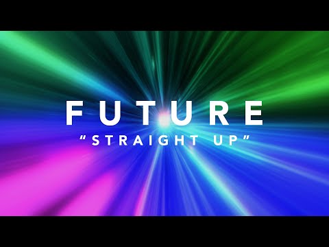 Future - Straight Up (Official Lyric Video)