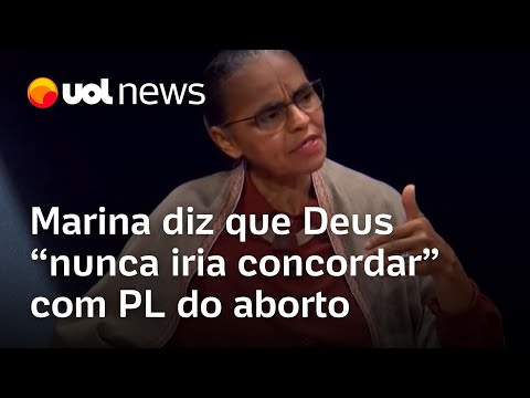 Marina Silva diz que Deus 'nunca iria concordar' com o PL do aborto; veja o vídeo