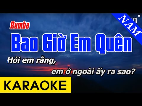 Karaoke Bao Giờ Em Quên Tone Nam Nhạc Rumba