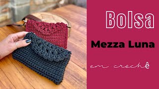 Bolsa Mezza Luna em crochê!
