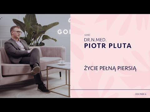 Caffe Gorsenia odc 6 „ŻYCIE PEŁNĄ PIERSIĄ” -  Dr n. med. Piotr Pluta