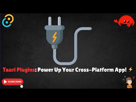 Supercharge Your Cross-Platform App with Tauri Plugins | Tauri 2.0