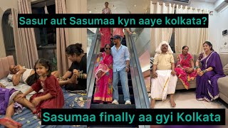 Sasur ji sasumaa sudden kyn aaye kolkata? Sasumaa ko finally aana para kolakatA👀#vlog