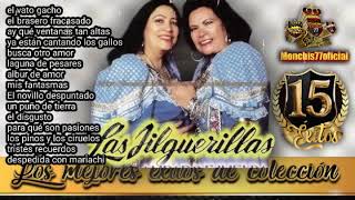 15 éxitos 🌹 las Jilguerillas