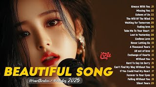 Beautiful Songs 2025 🎶  Soothing Heartfelt Love Melodies   Emotional Ballads