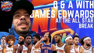 Knicks World At The All Star Break w @TheAthletic @NYKnicks Beat Reporter James Edward’s 