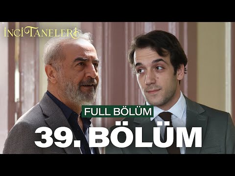 İnci Taneleri – 39. Bölüm