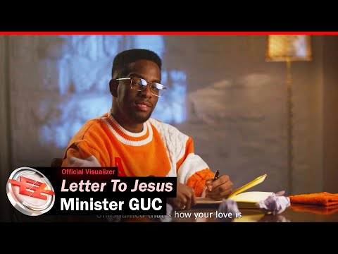 Minister GUC - Letter To Jesus (Official Visualizer)