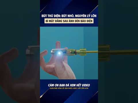 BÚT THỬ ĐIỆN: BÚT NHỎ, NGUYÊN LÝ LỠN - BÍ MẬT ĐÀNG SAU ÁNH ĐÈN BÁO ĐIỆN #butthudien #vatly #dien