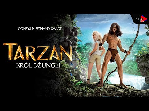 TARZAN. KRÓL DŻUNGLI | przygodowy, animacja, familijny | cały film | lektor po polsku