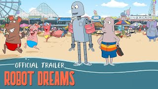 Robot Dreams - Official Trailer |  Gulf Film