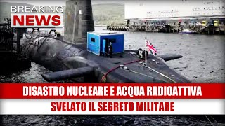 DISASTRO NUCLEARE e acqua radioattiva: svelato il segreto militare