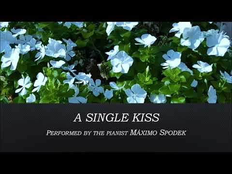Máximo Spodek, A single kiss, Instrumental Piano Love Song, Romantic Ballads Music