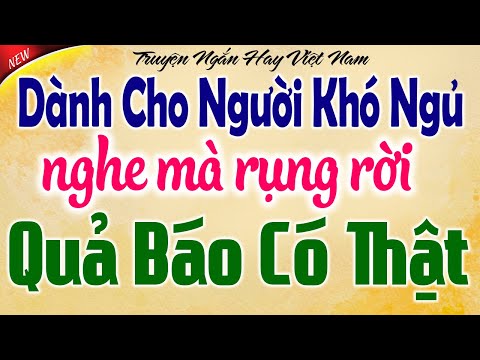 Kể Chuyện Tâm Sự Đêm Khuya: Quả Báo Có Thật 100% - Đạp Trên Tổn Thương - Dành Cho Người Khó Ngủ