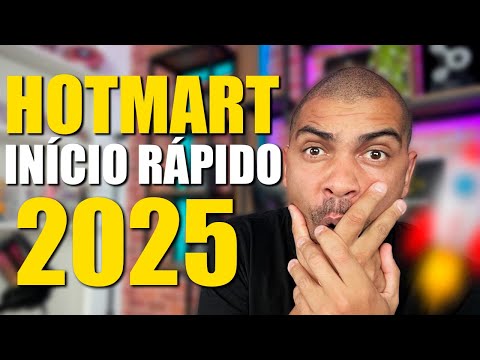 COMO INICIAR NA HOTMART EM 2025 - GUIA COMPLETO PARA INICIANTES