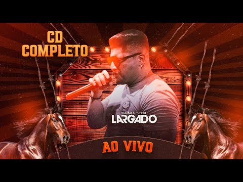 CD COMPLETO — Eudão e Forró Largado (Ao Vivo 2025) - Playlist Oficial