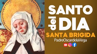 SANTA BRÍGIDA, EJEMPLO DE SANTIDAD Y ADORACIÓN A JESÚS - H.Diana