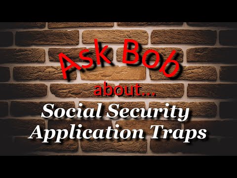 Social Security Application Traps