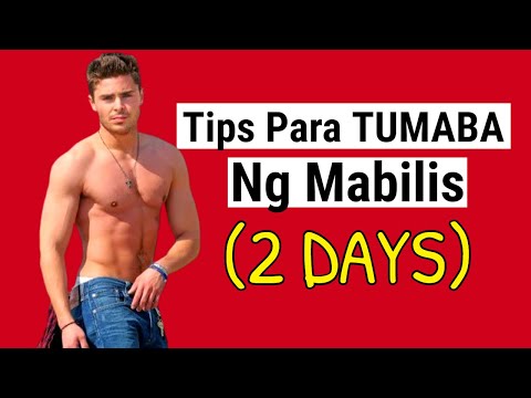10 PINAKA-MABILIS NA PARAAN PARA TUMABA (2 DAYS LANG)