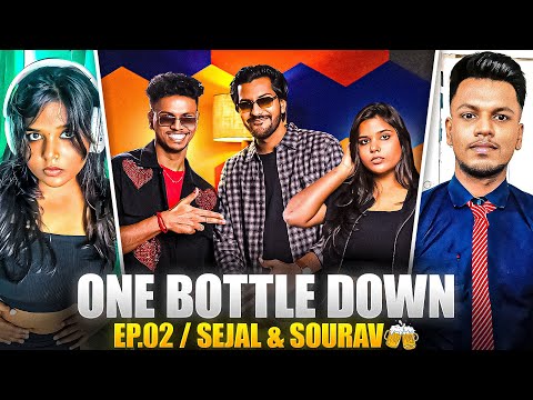 FEMALE SAMAY RAINA "SEJAL EXX" ROAST ON ONE BOTTLE DOWN FT. SOURAV SINGH | CRAZY DEEP