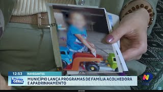 Navegantes lança programas de acolhimento e apadrinhamento familiar